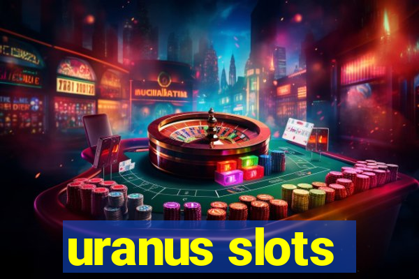 uranus slots